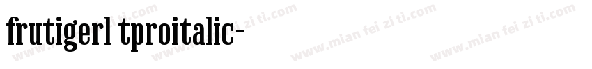 frutigerl tproitalic字体转换